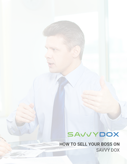How to Sell Your Boss on SavvyDox